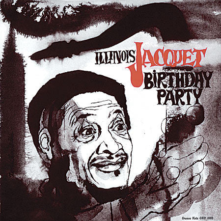 Illinois Jacquet - Birthday Party (Vinyl, Vinyl, LP, Album, Numbered, Reissue, 12", 45 RPM) Near Mint (NM or M-) / Near Mint (NM or M-)