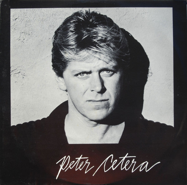 Peter Cetera - Peter Cetera (Vinyl, LP, Album, Stereo) Very Good Plus (VG+) / Very Good Plus (VG+)