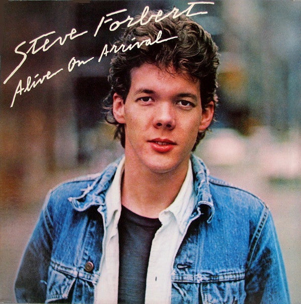 Steve Forbert - Alive On Arrival (Vinyl, LP, Album, Stereo) Very Good Plus (VG+) / Very Good Plus (VG+)