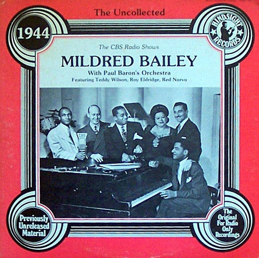 Mildred Bailey - The Uncollected Mildred Bailey 1944 (The CBS Radio Shows) (Vinyl, LP, Mono) Very Good (VG) / Very Good (VG)