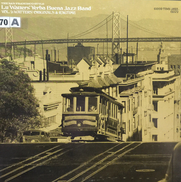 Lu Watters And The Yerba Buena Jazz Band - The San Francisco Style Vol. 2: Watter's Originals & Ragtime (LP, Compilation) - Very Good (VG) / Very Good Plus (VG+)