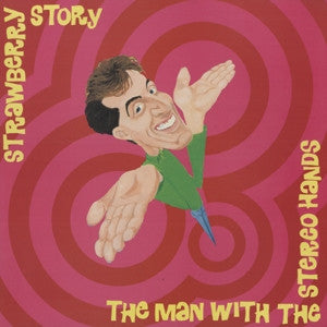 Strawberry Story - The Man With The Stereo Hands (Vinyl, 12", 45 RPM, EP, Single) Very Good Plus (VG+) / Very Good Plus (VG+)