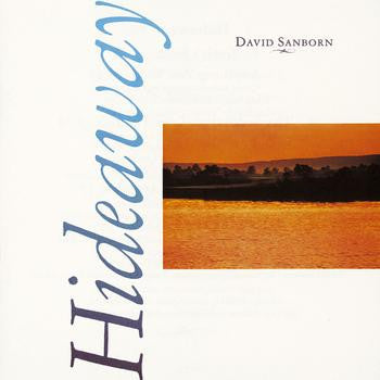 David Sanborn - Hideaway (Vinyl, LP, Album) Very Good (VG) / Very Good (VG)