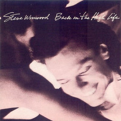 Steve Winwood - Back In The High Life (Vinyl, LP, Album) Very Good (VG) / Good Plus (G+)