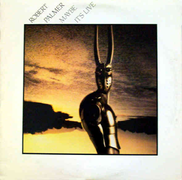 Robert Palmer - Maybe It's Live (Vinyl, LP, Album, Reissue) Good Plus (G+) / Very Good (VG)