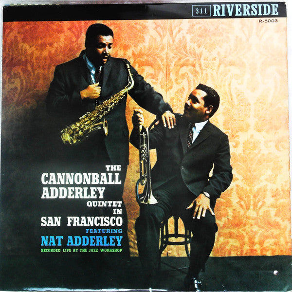 The Cannonball Adderley Quintet - The Cannonball Adderley Quintet In San Francisco (Vinyl, LP, Album, Mono) Very Good (VG) / Very Good Plus (VG+)