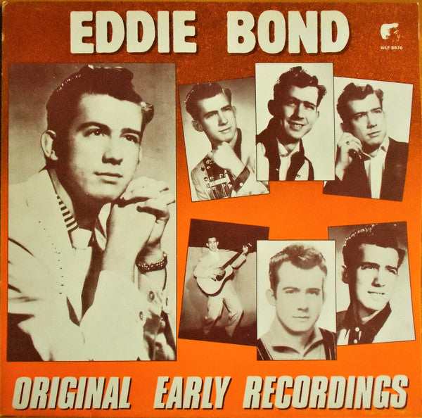 Eddie Bond - Original Early Recordings (Vinyl, LP, Compilation) Very Good Plus (VG+) / Very Good Plus (VG+)