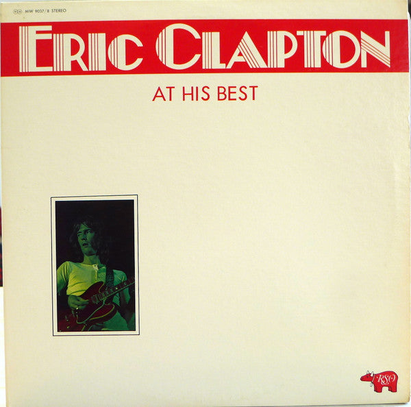 Eric Clapton - At His Best (2xVinyl, LP, Compilation) Near Mint (NM or M-) / Good Plus (G+)