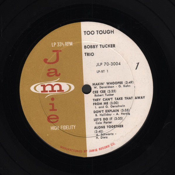 Bobby Tucker Trio - Too Tough (Vinyl, LP, Album) Good Plus (G+) / Good Plus (G+)