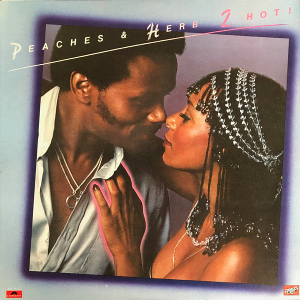 Peaches & Herb - 2 Hot! (Vinyl, LP, Album) Very Good Plus (VG+) / Very Good (VG)
