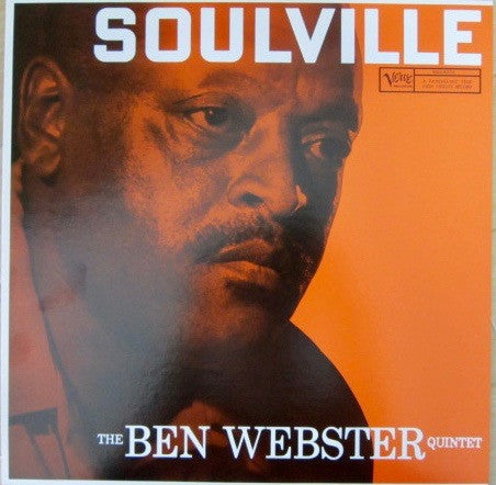 The Ben Webster Quintet - Soulville (Vinyl, LP, Album, Reissue, Mono) Very Good Plus (VG+) / Very Good Plus (VG+)