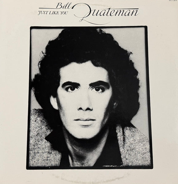 Bill Quateman - Just Like You (Vinyl, LP, Album) Very Good (VG) / Very Good Plus (VG+)
