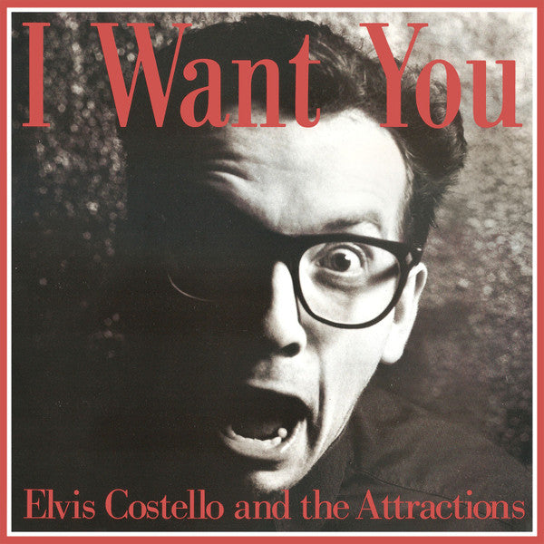 Elvis Costello & The Attractions - I Want You (Vinyl, 12", 45 RPM, Single) Very Good Plus (VG+) / Very Good (VG)