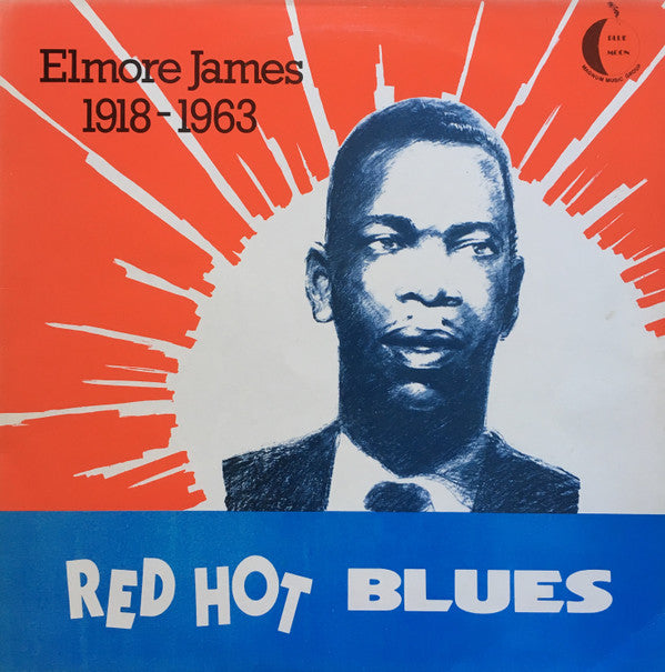 Elmore James - Red Hot Blues (Vinyl, LP, Compilation) Very Good Plus (VG+) / Very Good (VG)