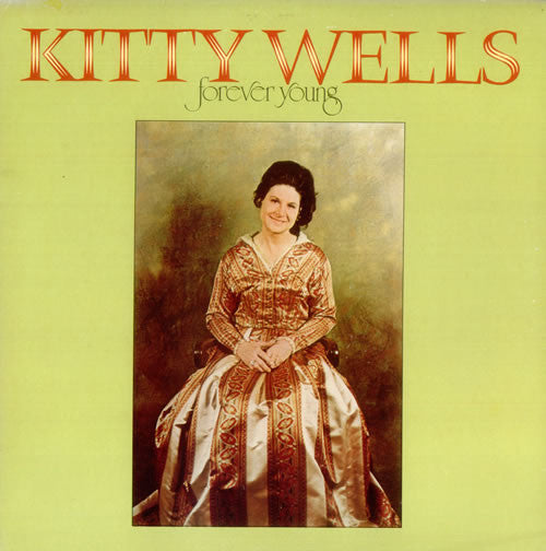 Kitty Wells - Forever Young (Vinyl, LP, Album) Very Good Plus (VG+) / Very Good Plus (VG+)