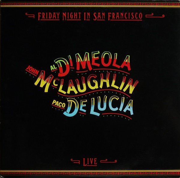 Al Di Meola - Friday Night In San Francisco (Vinyl, LP, Album) Good Plus (G+) / Very Good (VG)