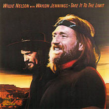 Waylon Jennings & Willie Nelson - Take It To The Limit (Vinyl, LP, Album, Stereo) Very Good Plus (VG+) / Very Good (VG)