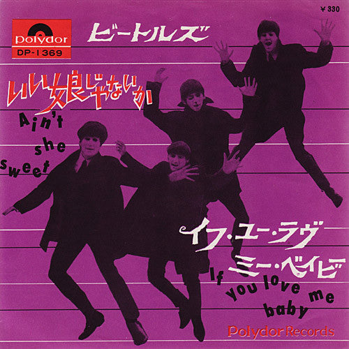 The Beatles - Ain't She Sweet / If You Love Me Baby (Vinyl, 7", 45 RPM, Single, Mono) Very Good Plus (VG+) / Good (G)