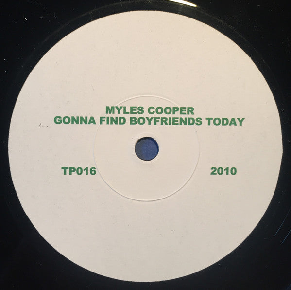 Myles Cooper - Gonna Find Boyfriends Today (Vinyl, 7", Single, 45 RPM, Limited Edition) Very Good Plus (VG+) / Very Good Plus (VG+)