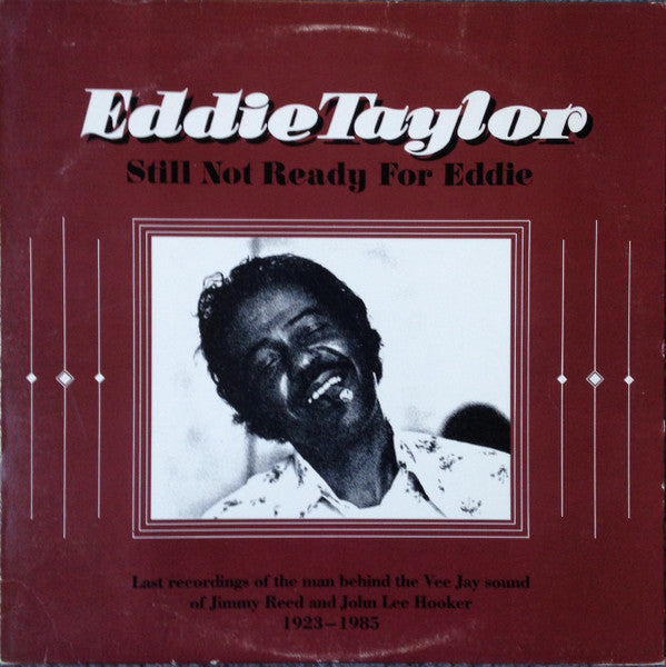 Eddie Taylor (2) - Still Not Ready For Eddie (Vinyl, LP, Album) Very Good (VG) / Very Good Plus (VG+)
