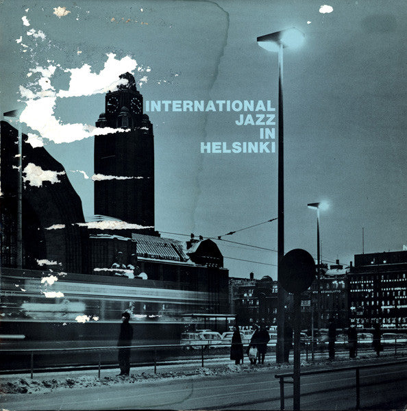 Various - International Jazz In Helsinki (Vinyl, LP, Compilation) Very Good Plus (VG+) / Very Good (VG)