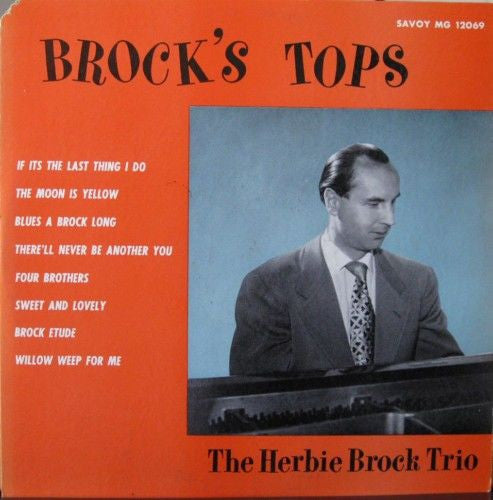 The Herbie Brock Trio - Brock's Tops (Vinyl, LP, Album, Mono) Very Good Plus (VG+) / Very Good (VG)
