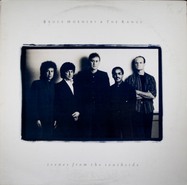 Bruce Hornsby And The Range - Scenes From The Southside (Vinyl, LP, Album, Stereo) Very Good Plus (VG+) / Very Good Plus (VG+)