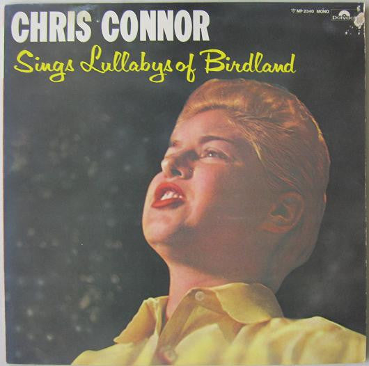 Chris Connor - Sings Lullabys Of Birdland (Vinyl, LP, Album, Mono, Reissue) Very Good Plus (VG+) / Good Plus (G+)