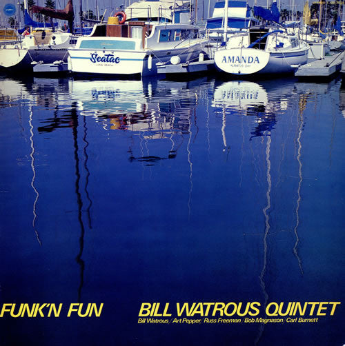 Bill Watrous Quintet - Funk'n Fun (Vinyl, LP, Album) Very Good Plus (VG+) / Very Good Plus (VG+)