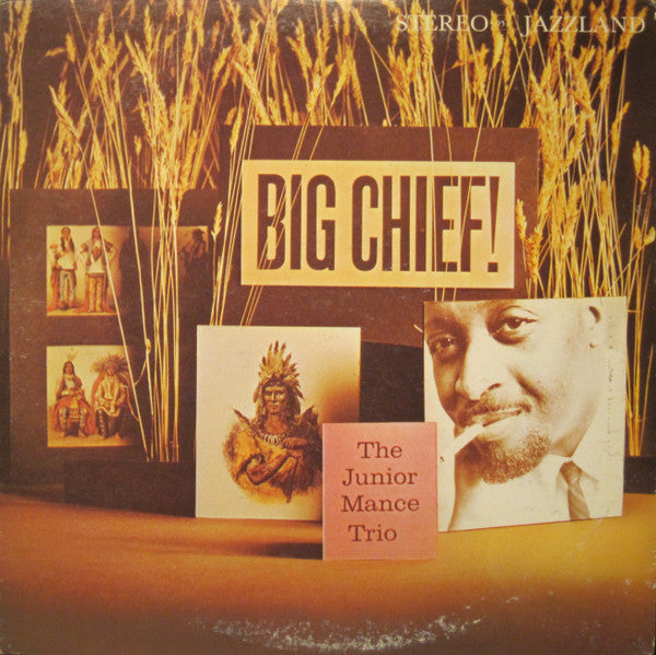 Junior Mance Trio - Big Chief! (Vinyl, LP, Album, Reissue, Stereo) Very Good Plus (VG+) / Very Good Plus (VG+)