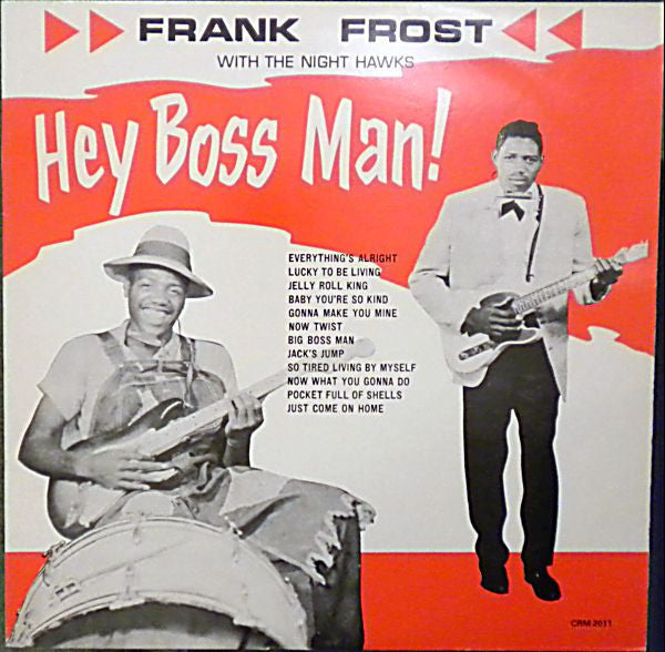 Frank Frost With The Nighthawks - Hey Boss Man! (Vinyl, LP, Reissue) Very Good (VG) / Very Good (VG)