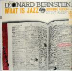 Leonard Bernstein - What Is Jazz (Vinyl, LP, Album) Very Good Plus (VG+) / Very Good Plus (VG+)