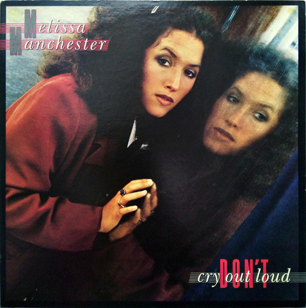 Melissa Manchester - Don't Cry Out Loud (Vinyl, LP, Album) Good Plus (G+) / Very Good (VG)