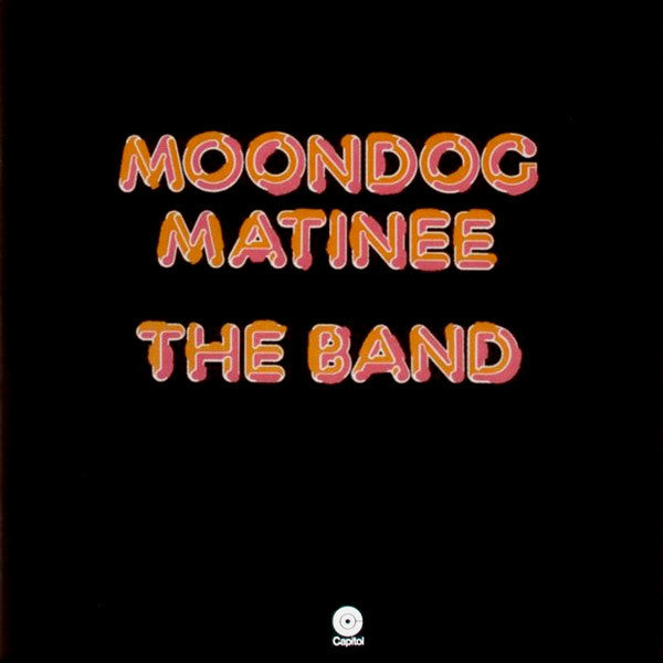 The Band - Moondog Matinee (Vinyl, LP, Album) Good Plus (G+) / Good Plus (G+)