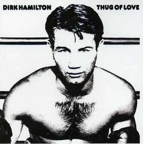 Dirk Hamilton - Thug Of Love (Vinyl, LP, Album) Very Good (VG) / Very Good Plus (VG+)
