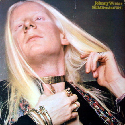 Johnny Winter - Still Alive And Well (Vinyl, LP, Album, Stereo) Good Plus (G+) / Good Plus (G+)