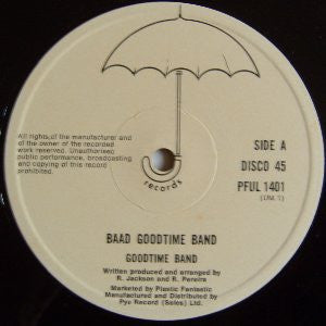 Goodtime Band - Baad Goodtime Band (Vinyl, 12", 45 RPM) Very Good Plus (VG+) / Good Plus (G+)