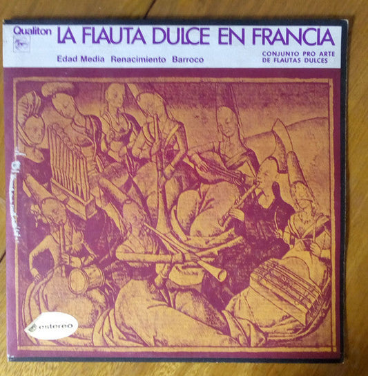 Conjunto Pro Arte De Flautas Dulces - La Flauta Dulce En Francia (Vinyl, LP, Album, Stereo) Good Plus (G+) / Fair (F)