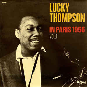 Lucky Thompson - In Paris 1956 Vol. 1 (Vinyl, LP) Very Good (VG) / Very Good Plus (VG+)