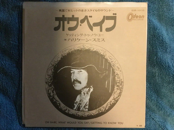 Hurricane Smith - Oh Babe, What Would You Say (Vinyl, 7", 45 RPM) Very Good Plus (VG+) / Very Good Plus (VG+)