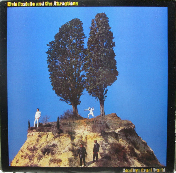 Elvis Costello & The Attractions - Goodbye Cruel World (Vinyl, LP, Album) Very Good Plus (VG+) / Very Good (VG)