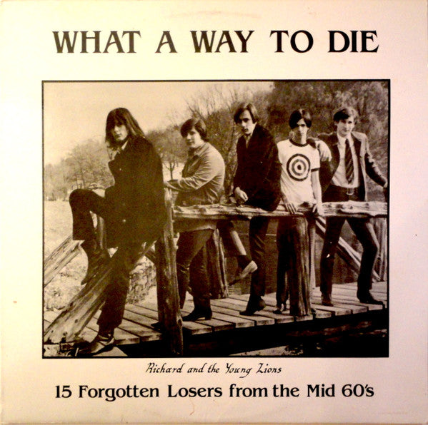 Various - What A Way To Die (15 Forgotten Losers From The Mid 60's) (Vinyl, LP, Compilation, Reissue) Very Good Plus (VG+) / Very Good Plus (VG+)