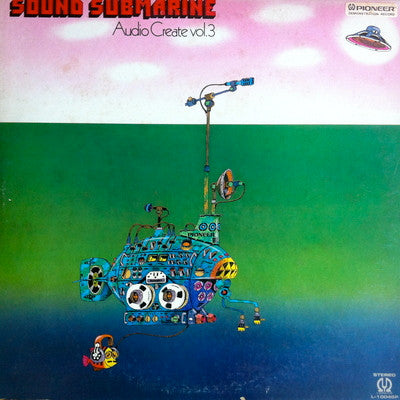 Akira Ishikawa & Count Buffaloes - Audio Create Vol. 3 - Sound Submarine (Vinyl, LP, Album) Very Good Plus (VG+) / Very Good Plus (VG+)