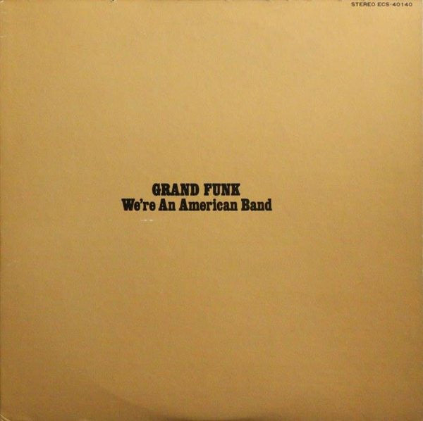 Grand Funk Railroad - We're An American Band (Vinyl, LP, Album, Rei...