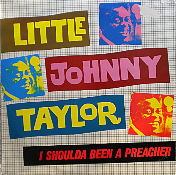 Little Johnny Taylor - I Shoulda Been A Preacher (Vinyl, LP, Compilation, Reissue, Mono) Very Good Plus (VG+) / Very Good (VG)