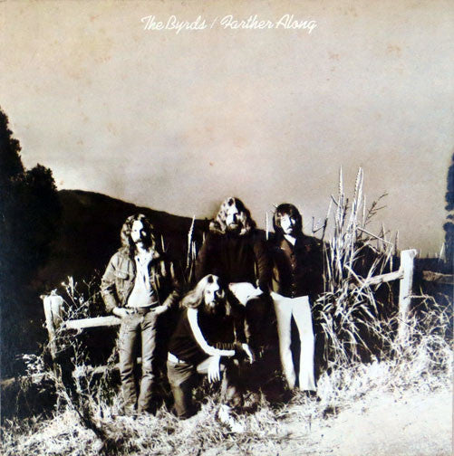 The Byrds - Farther Along (Vinyl, LP, Album, Reissue) Very Good (VG) / Good Plus (G+)