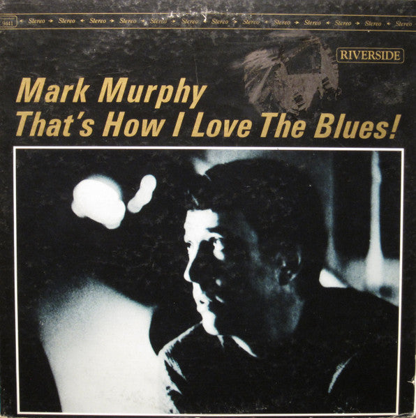 Mark Murphy - That's How I Love The Blues (Vinyl, LP, Album, Reissue, Stereo) Very Good Plus (VG+) / Very Good Plus (VG+)
