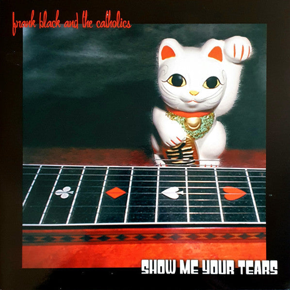 Frank Black And The Catholics - Show Me Your Tears (Vinyl, LP, Album) Near Mint (NM or M-) / Near Mint (NM or M-)