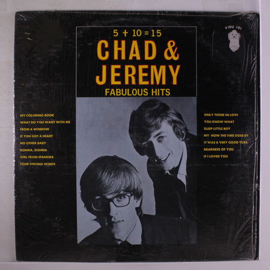 Chad & Jeremy - 5 + 10 = 15 (Fabulous Hits) (Vinyl, LP, Album, Compilation, Mono) Very Good (VG) / Very Good (VG)