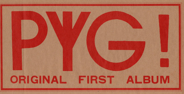 Pyg (2) - Pyg! Original First Album (Vinyl, LP, Album) Good Plus (G+) / Very Good (VG)